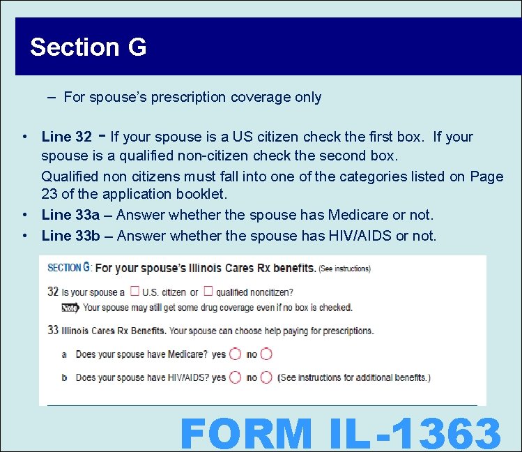 Section G – For spouse’s prescription coverage only • Line 32 - If your