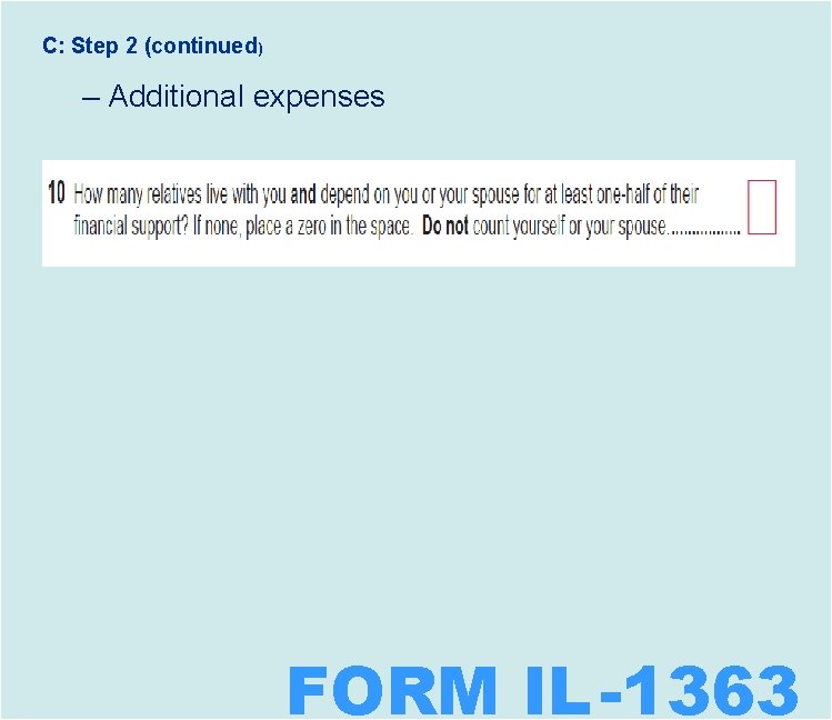 C: Step 2 (continued) – Additional expenses FORM IL -1363 