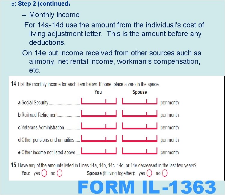 C: Step 2 (continued) – Monthly income For 14 a-14 d use the amount