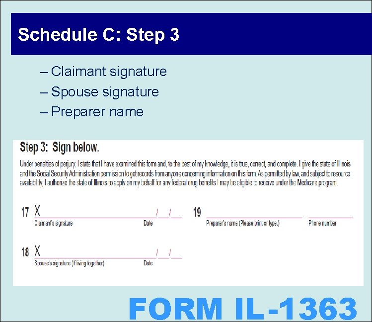 Schedule C: Step 3 – Claimant signature – Spouse signature – Preparer name FORM