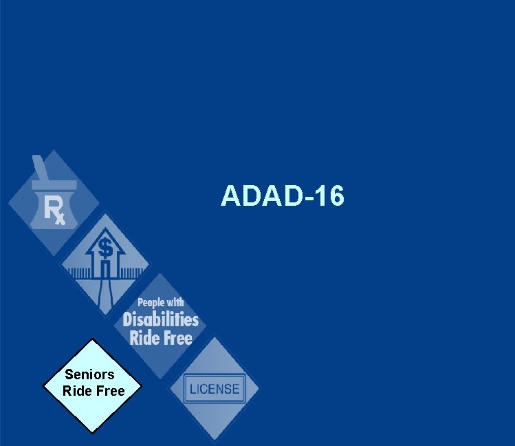 ADAD-16 Seniors Ride Free 