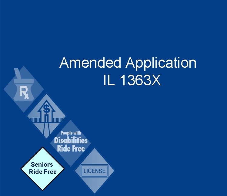 Amended Application IL 1363 X Seniors Ride Free 