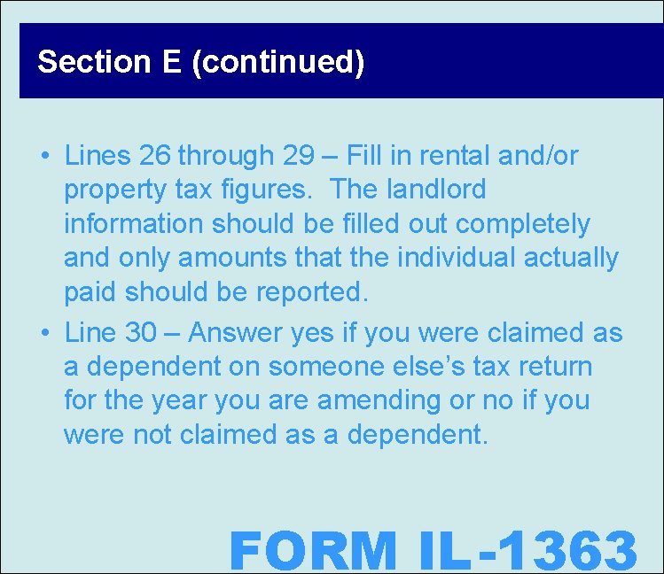 Section E (continued) • Lines 26 through 29 – Fill in rental and/or property