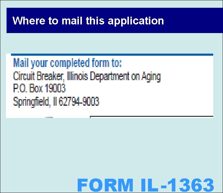 Where to mail this application FORM IL -1363 