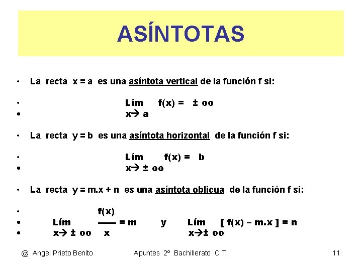 ASÍNTOTAS • La recta x = a es una asíntota vertical de la función