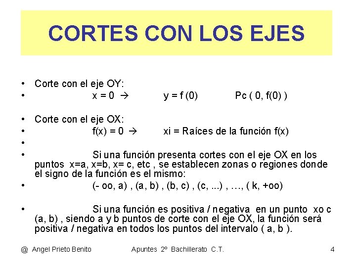 CORTES CON LOS EJES • Corte con el eje OY: • x=0 y =