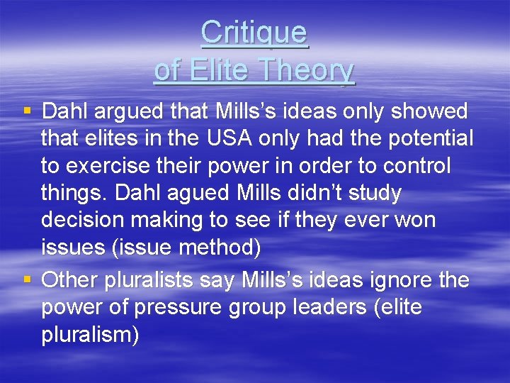 Critique of Elite Theory § Dahl argued that Mills’s ideas only showed that elites