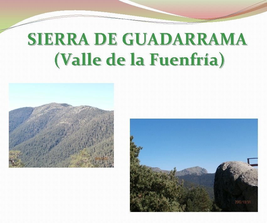 SIERRA DE GUADARRAMA (Valle de la Fuenfría) 