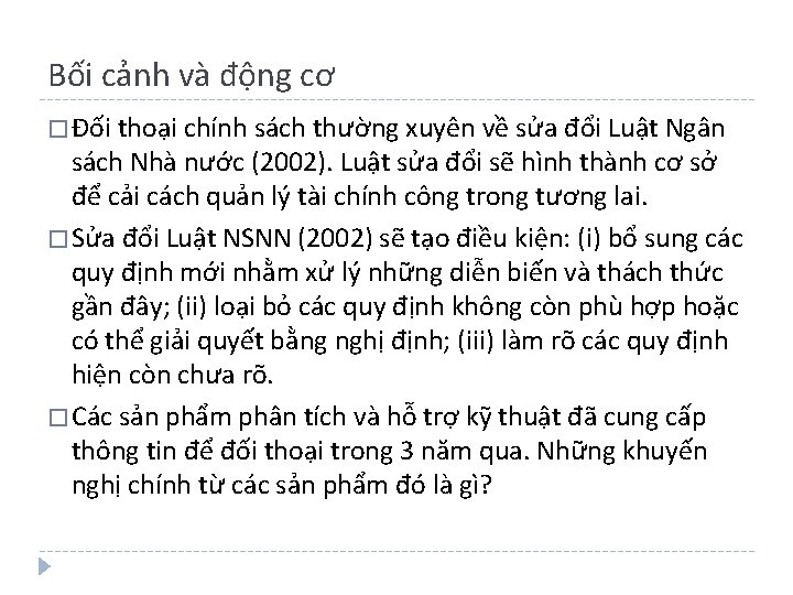 Bối cảnh và động cơ � Đối thoại chính sách thường xuyên về sửa