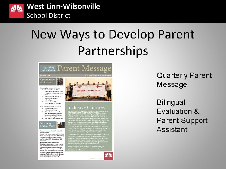 West Linn-Wilsonville School District New Ways to Develop Parent Partnerships Quarterly Parent Message Bilingual