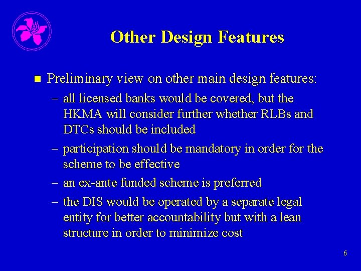 Other Design Features n Preliminary view on other main design features: – all licensed