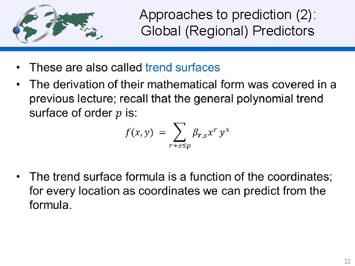 Approaches to prediction (2): Global (Regional) Predictors • 22 