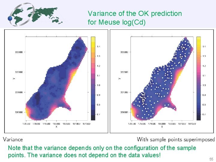 Variance of the OK prediction for Meuse log(Cd) Note that the variance depends only