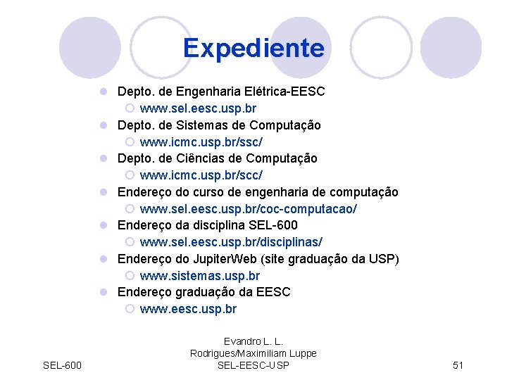 Expediente l Depto. de Engenharia Elétrica-EESC ¡ www. sel. eesc. usp. br l Depto.
