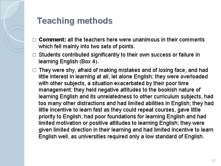 Teaching methods � Comment: all the teachers here were unanimous in their comments which