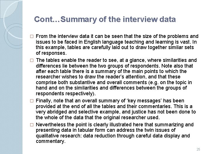 Cont…Summary of the interview data From the interview data it can be seen that