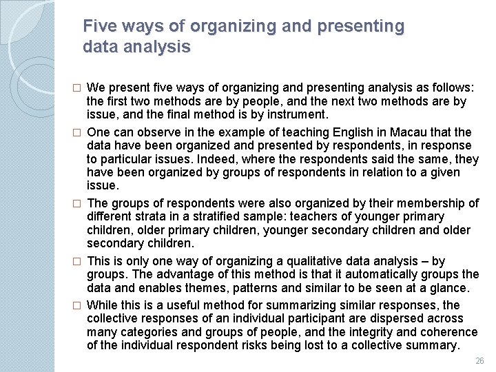 Five ways of organizing and presenting data analysis � � � We present ﬁve