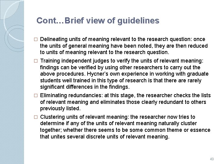 Cont…Brief view of guidelines � Delineating units of meaning relevant to the research question: