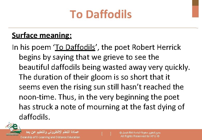 To Daffodils Surface meaning: In his poem ‘To Daffodils’, the poet Robert Herrick begins