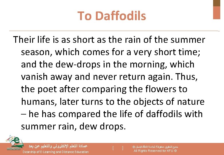 To Daffodils Their life is as short as the rain of the summer season,