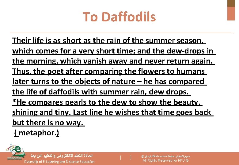 To Daffodils Their life is as short as the rain of the summer season,