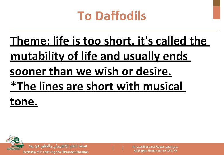 To Daffodils Theme: life is too short, it's called the mutability of life and