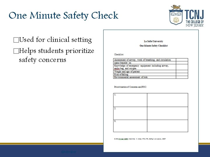 One Minute Safety Check �Used for clinical setting �Helps students prioritize safety concerns ©Altmiller