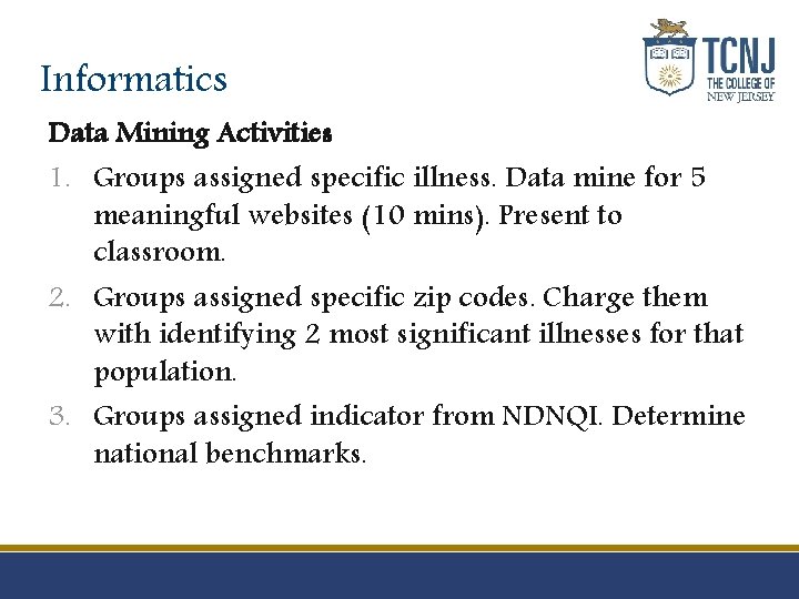 Informatics Data Mining Activities 1. Groups assigned specific illness. Data mine for 5 meaningful