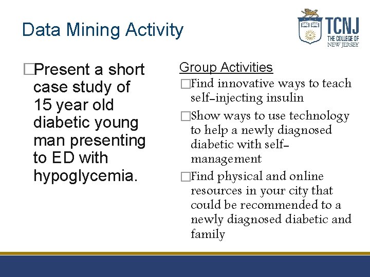 Data Mining Activity �Present a short case study of 15 year old diabetic young