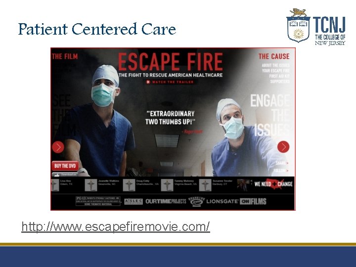 Patient Centered Care http: //www. escapefiremovie. com/ 