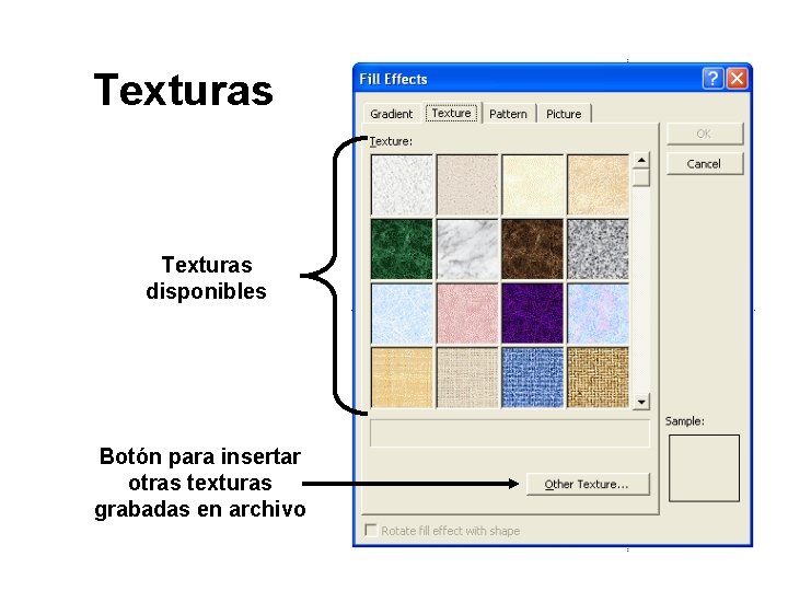 Texturas disponibles Botón para insertar otras texturas grabadas en archivo 