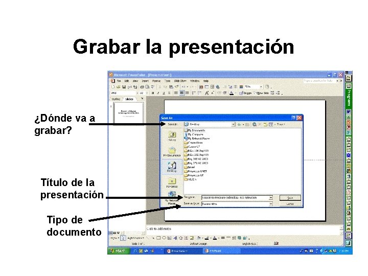 Grabar la presentación ¿Dónde va a grabar? Título de la presentación Tipo de documento