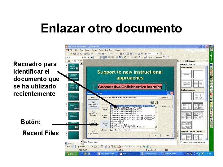 Enlazar otro documento Recuadro para identificar el documento que se ha utilizado recientemente Botón: