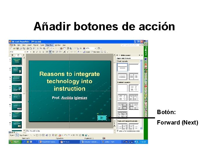 Añadir botones de acción Botón: Forward (Next) 