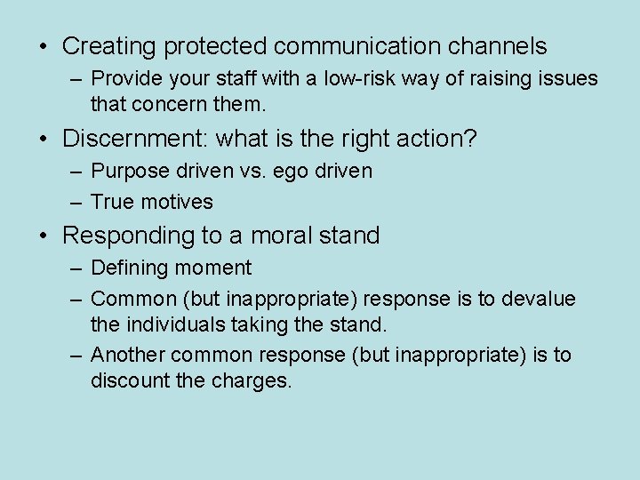  • Creating protected communication channels – Provide your staff with a low-risk way