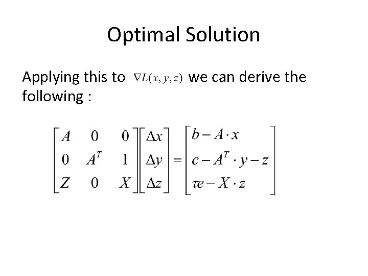 Optimal Solution Applying this to following : we can derive the 