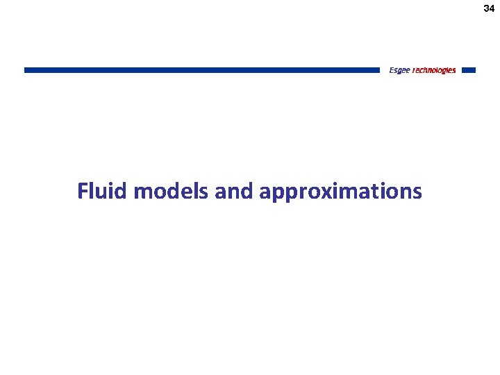 34 Fluid models and approximations 