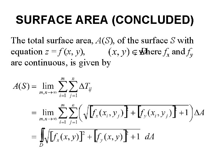 SURFACE AREA (CONCLUDED) The total surface area, A(S), of the surface S with equation