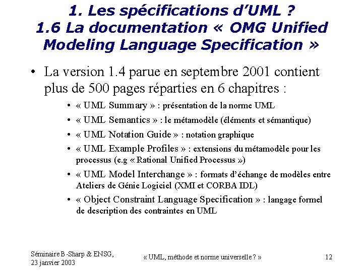 1. Les spécifications d’UML ? 1. 6 La documentation « OMG Unified Modeling Language