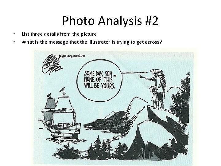 Photo Analysis #2 • • List three details from the picture What is the