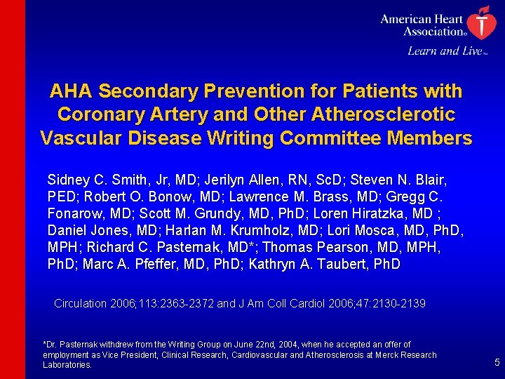 AHA Secondary Prevention for Patients with Coronary Artery and Other Atherosclerotic Vascular Disease Writing