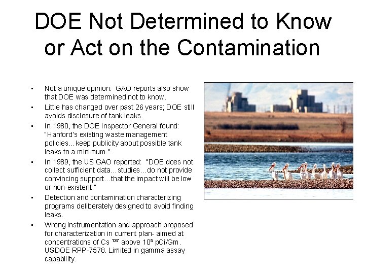 DOE Not Determined to Know or Act on the Contamination • • • Not