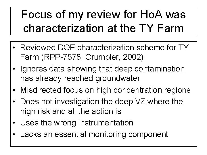 Focus of my review for Ho. A was characterization at the TY Farm •