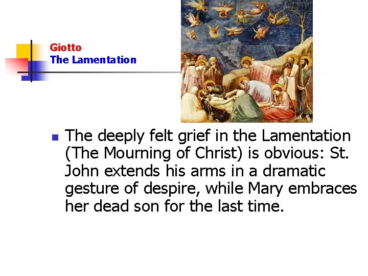 Giotto The Lamentation n The deeply felt grief in the Lamentation (The Mourning of