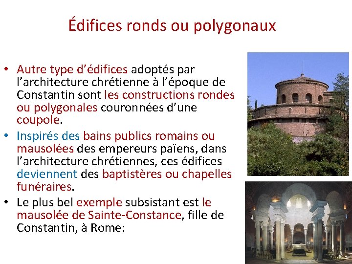 Édifices ronds ou polygonaux • Autre type d’édifices adoptés par l’architecture chrétienne à l’époque