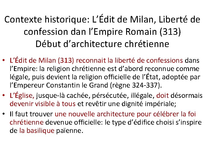 Contexte historique: L’Édit de Milan, Liberté de confession dan l’Empire Romain (313) Début d’architecture
