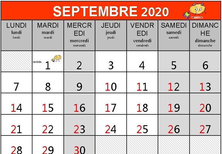 SEPTEMBRE 2020 LUNDI MARDI lundi mardi MERCR EDI mercredi JEUDI jeudi VENDR SAMEDI DIMANC