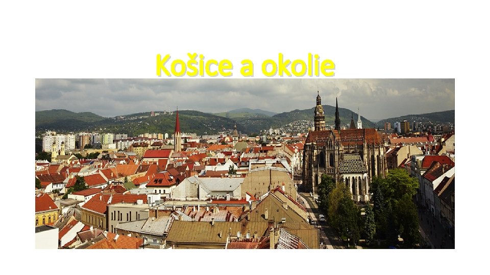 Košice a okolie 