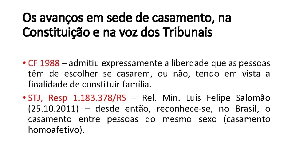 Os avanços em sede de casamento, na Constituição e na voz dos Tribunais •