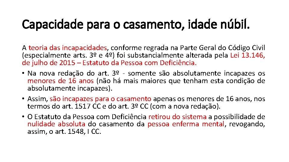 Capacidade para o casamento, idade núbil. A teoria das incapacidades, conforme regrada na Parte